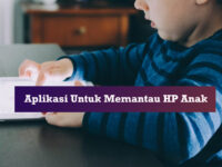 aplikasi untuk memantau hp anak