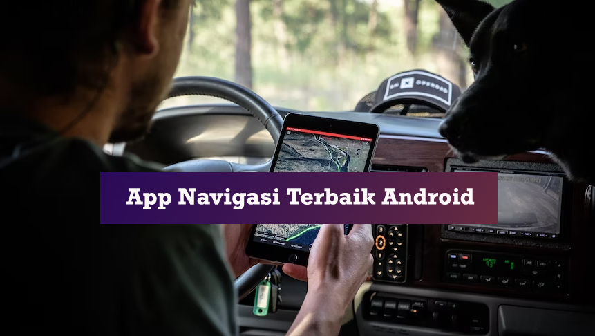 app navigasi terbaik android