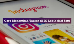 cara menambah tautan di ig lebih dari satu