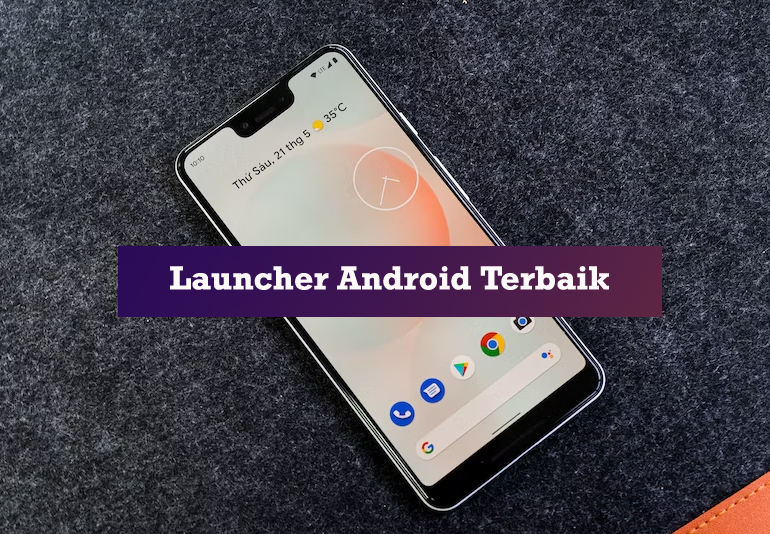 launcher android terbaik