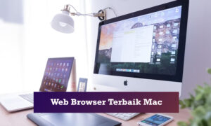 browser terbaik mac