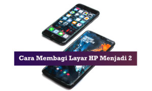 cara membagi layar hp menjadi 2