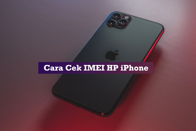 cara cek imei hp iphone